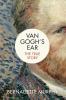 Go to record Van Gogh's ear : the true story