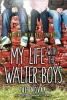 Go to record My life with the Walter boys