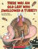 Go to record There was an old lady who swallowed a turkey!