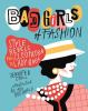 Go to record Bad girls of fashion : style rebels from Cleopatra to Lady...