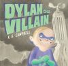 Go to record Dylan the villain