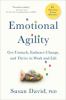 Go to record Emotional agility : get unstuck, embrace change, and thriv...