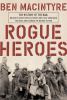 Go to record Rogue heroes : a history of the SAS, Britain's secret spec...