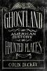 Go to record Ghostland : an American history in haunted places
