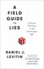 Go to record A field guide to lies : critical thinking in the informati...