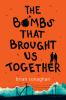 Go to record The bombs that brought us together