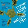 Go to record Flying frogs and walking fish : leaping lemurs, tumbling t...