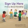 Go to record Sign up here : a story about friendship