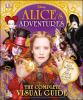 Go to record Alice's adventures : the complete visual guide