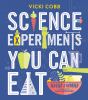 Go to record Science experiments you can eat