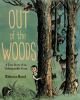 Go to record Out of the woods : a true story of an unforgettable event